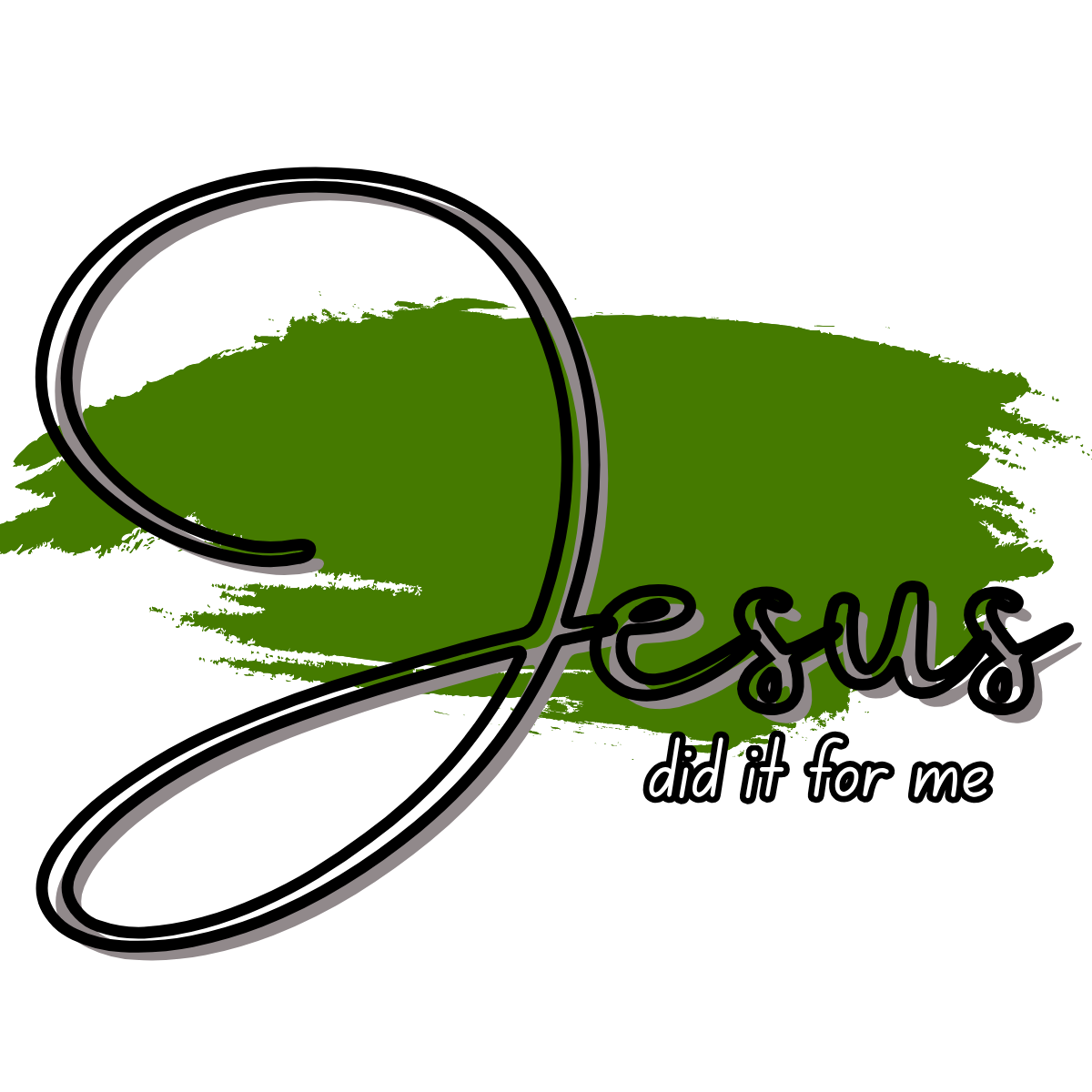 JESUS DID IT FOR ME - DIGITAL DOWNLOAD