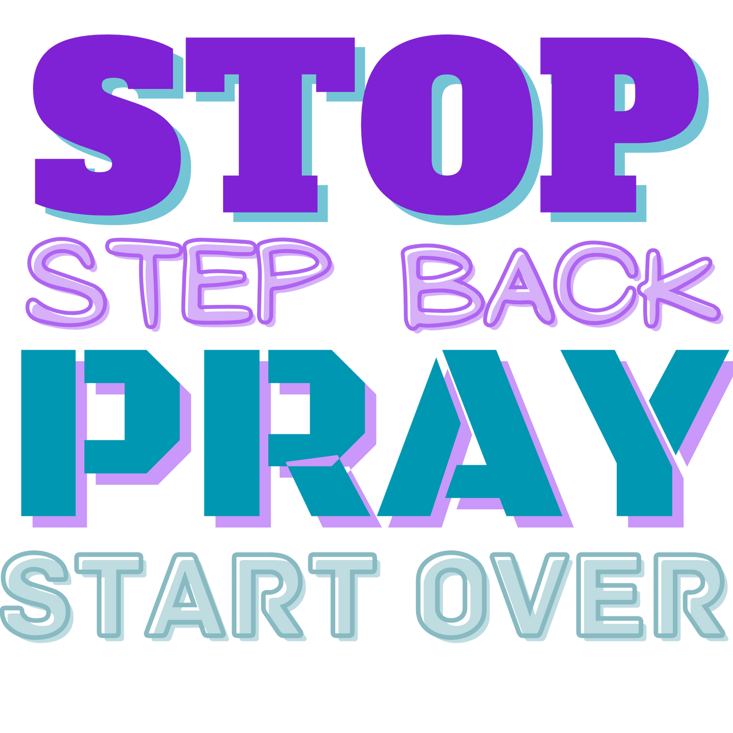 STOP STEP BACK PRAY - DIGITAL DOWNLOAD