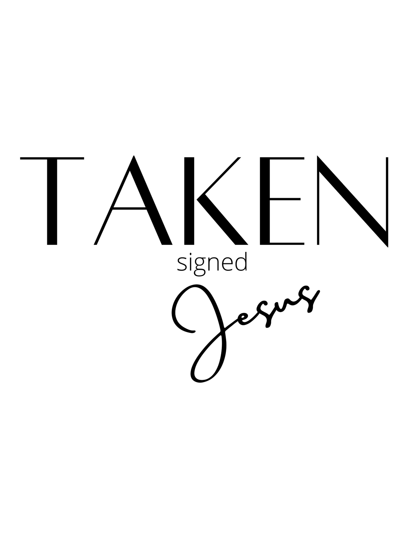 TAKEN SIGNED JESUS - DIGITAL DOWNLOAD